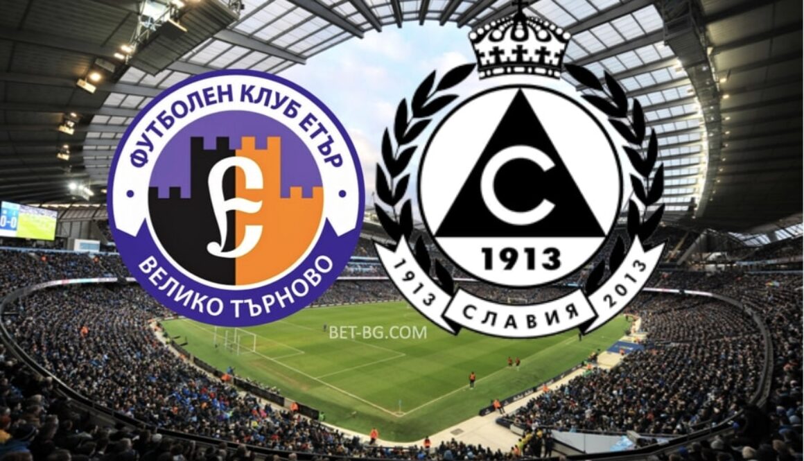 Етър Велико Търново - Славия София bet365
