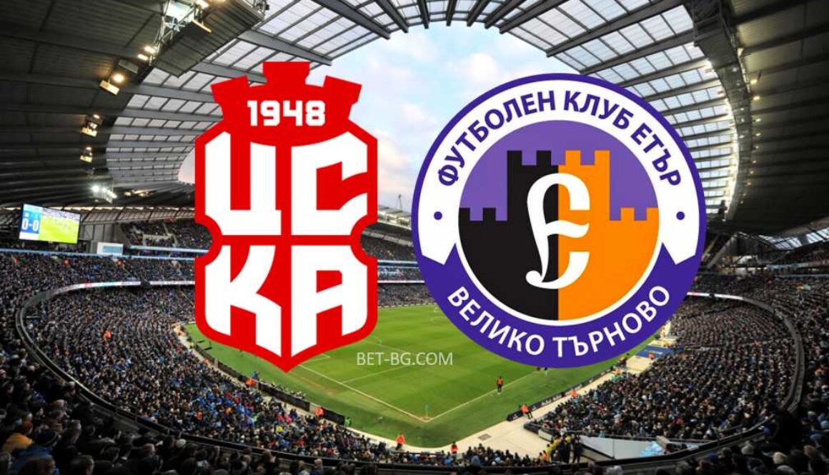 ЦСКА 1948 - Етър Велико Търново bet365