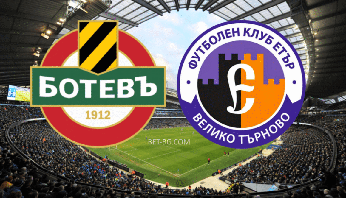 Ботев Пловдив - Етър Велико Търново bet365